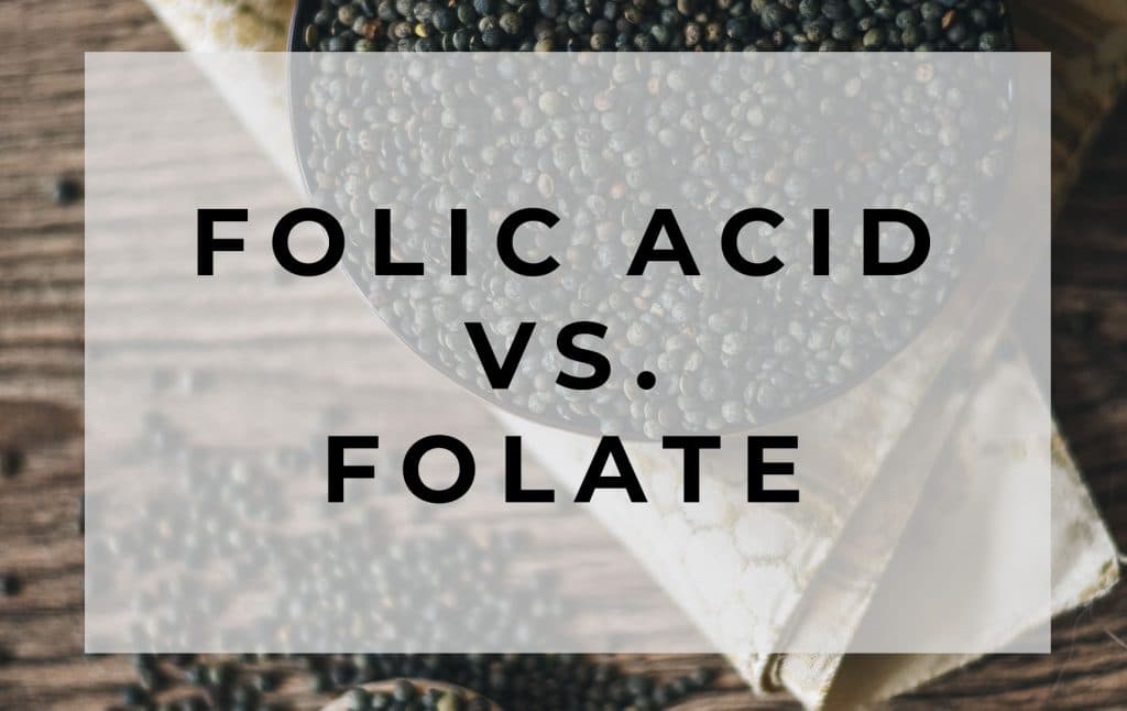 Folic Acid vs. Folate
